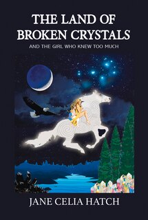 Front cover_The Land of Broken Crystals
