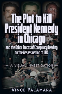 Couverture_THE PLOT TO KILL PRESIDENT KENNEDY IN CHICAGO