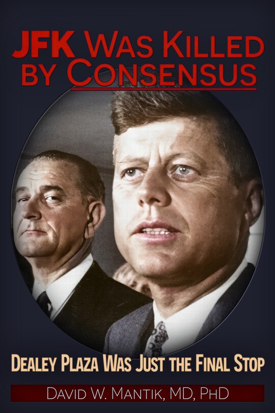 Front cover_JFK Was Killed By Consensus