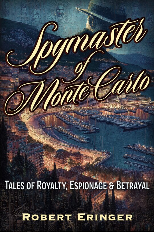 Front cover_The Spymaster of Monte Carlo