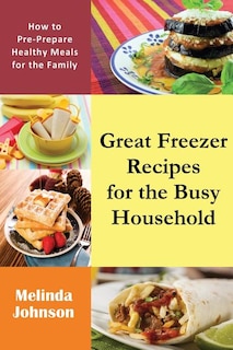 Front cover_Great Freezer Recipes for the Busy Household