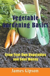 Front cover_Vegetable Gardening Basics