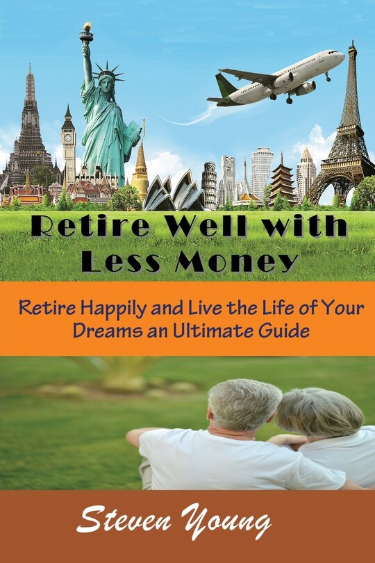 Front cover_Retire Well with Less Money