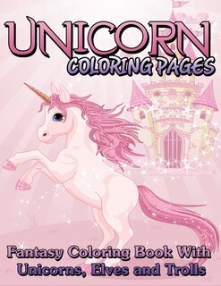 Front cover_Unicorn Coloring Pages (Fantasy Coloring Book with Unicorns, Elves and Trolls)