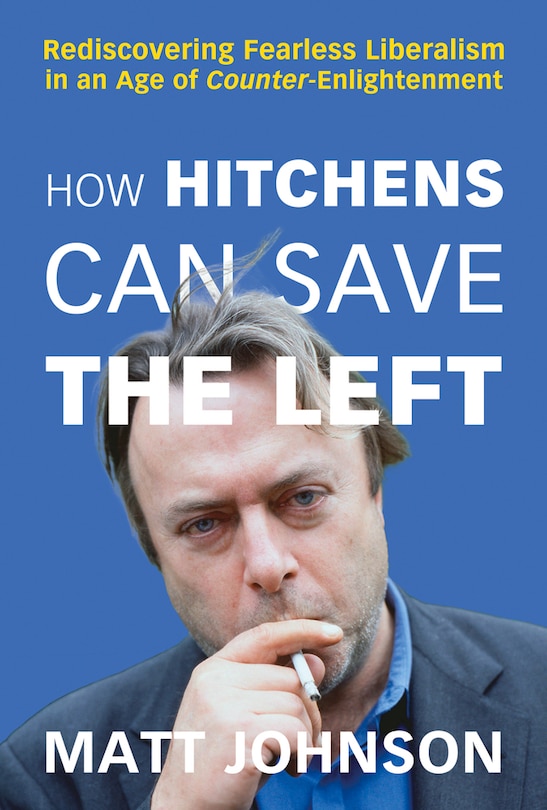 Front cover_How Hitchens Can Save The Left