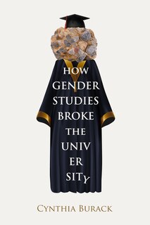 Couverture_How Gender Studies Broke the University