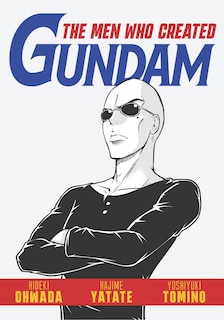 Front cover_The Men Who Created Gundam