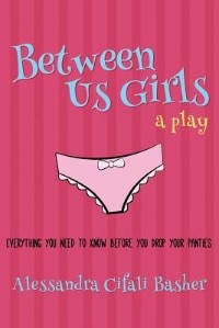 Between Us Girls: Everything You Need to Know Before You Drop Your Panties