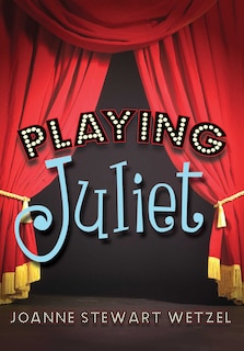 Playing Juliet