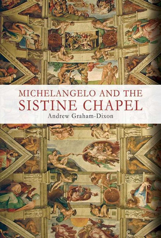 Front cover_Michelangelo and the Sistine Chapel