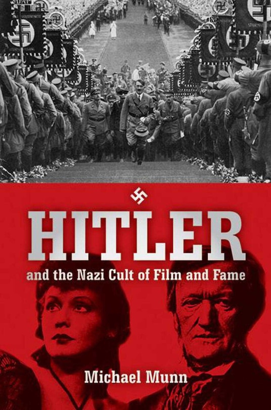 Front cover_Hitler and the Nazi Cult of Film and Fame