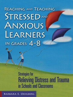 Couverture_Reaching and Teaching Stressed and Anxious Learners in Grades 4-8
