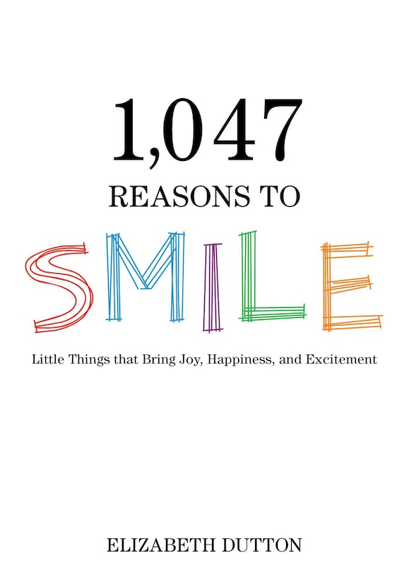 Front cover_1,047 Reasons to Smile