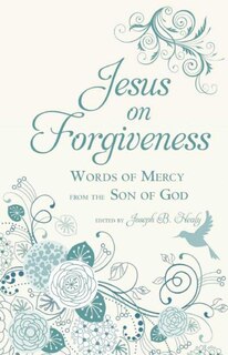 Front cover_Jesus on Forgiveness