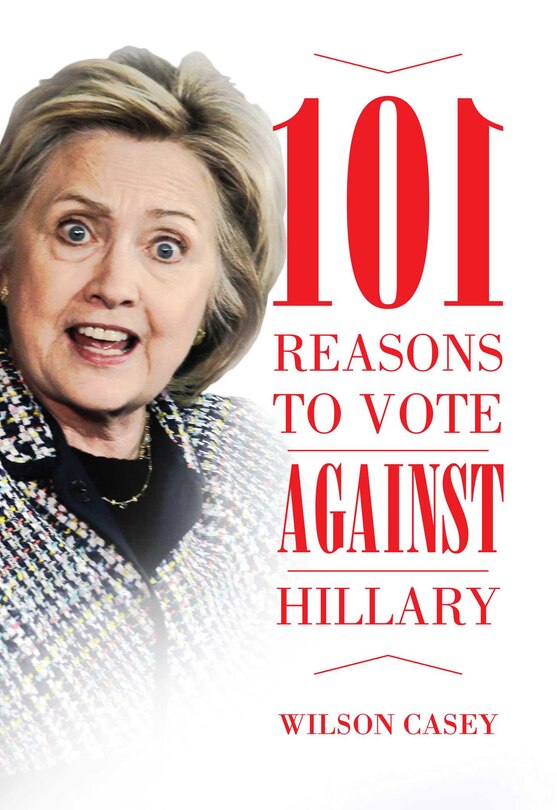 Couverture_101 Reasons to Vote Against Hillary