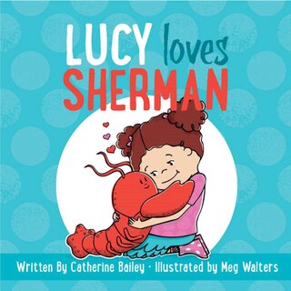 Front cover_Lucy Loves Sherman