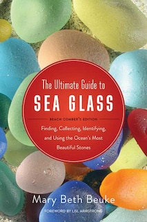 Couverture_The Ultimate Guide to Sea Glass: Beach Comber's Edition
