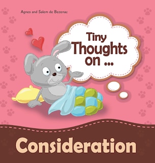 Tiny Thoughts on Consideration: How to treat others with respect