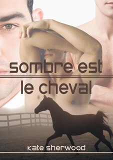 Front cover_Sombre Est Le Cheval (translation)