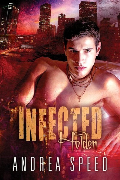 Infected: Holden: Holden