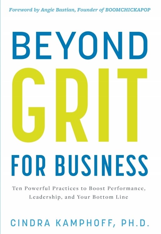 Beyond Grit for Business: Ten Powerful Practices to Boost Performance, Leadership, and Your Bottom Line