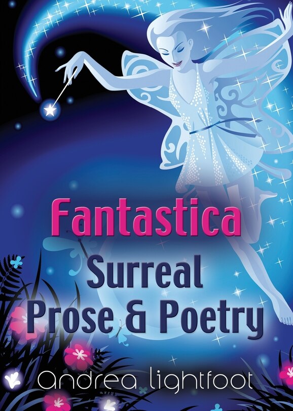 Front cover_Fantastica - Surreal Prose & Poetry