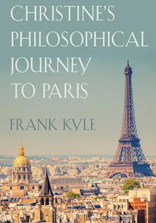 Front cover_Christine's Philosophical Journey to Paris