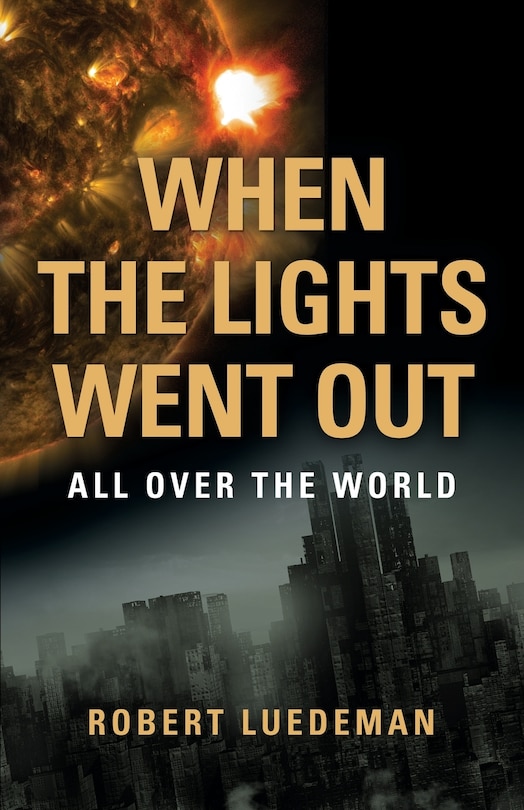 Front cover_When the Lights Went Out---All Over the World