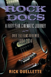 ROCK DOCS: A Fifty-Year Cinematic Journey, 1964-2014