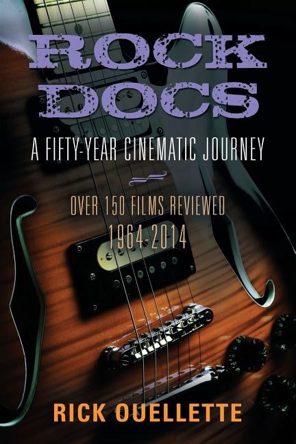 ROCK DOCS: A Fifty-Year Cinematic Journey, 1964-2014