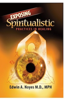Front cover_Exposing Spiritualistic Practices in Healing