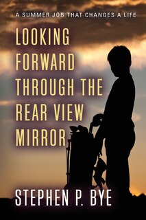 Front cover_Looking Forward Through the Rear View Mirror