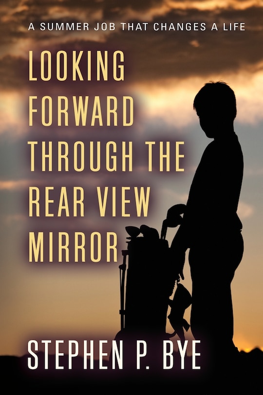Front cover_Looking Forward Through the Rear View Mirror