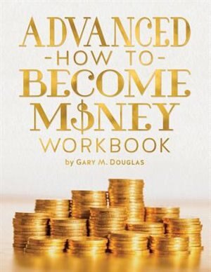 Front cover_Advanced How To Become Money Workbook