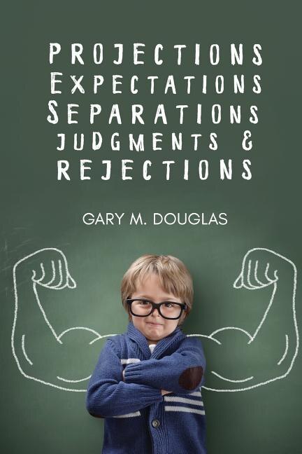 Front cover_Projections, Expectations, Separations, Judgments & Rejections
