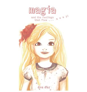 Couverture_Magia And The Feelings That Flew...away