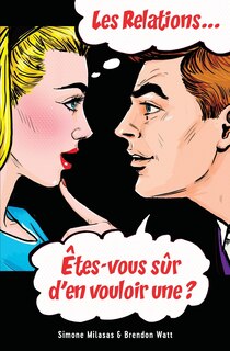 Couverture_Les Relations... Êtes-vous Sûr D'en Vouloir Une? (french)