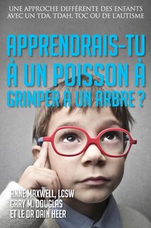 Couverture_Apprendrais-tu à un poisson à grimper à un arbre? (French)