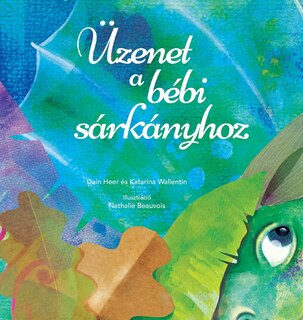 Front cover_Üzenet a bébi sárkányhoz (Baby Dragon Hungarian)
