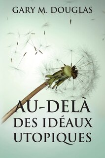 Front cover_Au-delà des idéaux utopiques (French)