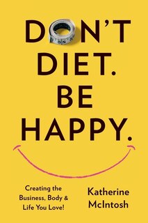 Front cover_Don't Diet. Be Happy.
