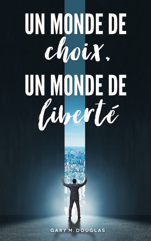 Couverture_Un monde de choix, un monde de liberté (French)
