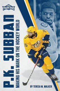 P. K. Subban: Making His Mark On The Hockey World
