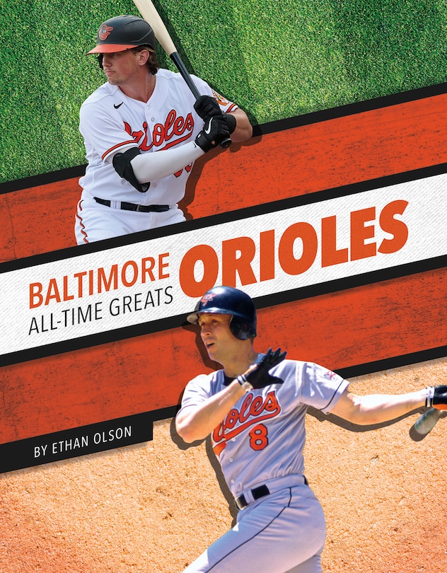Front cover_Baltimore Orioles All-Time Greats