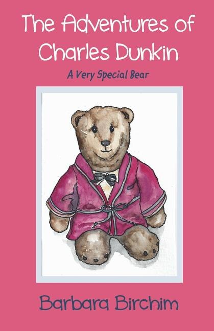 The Adventures of Charles Dunkin: A Very Special Bear