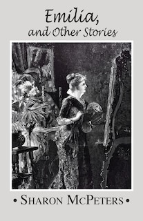 Front cover_Emilia, and Other Stories