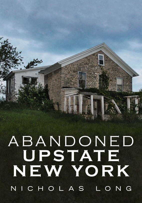 Front cover_Abandoned Upstate New York