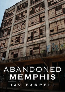 Front cover_Abandoned Memphis