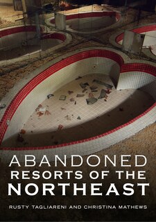 Front cover_Abandoned Resorts of the Northeast
