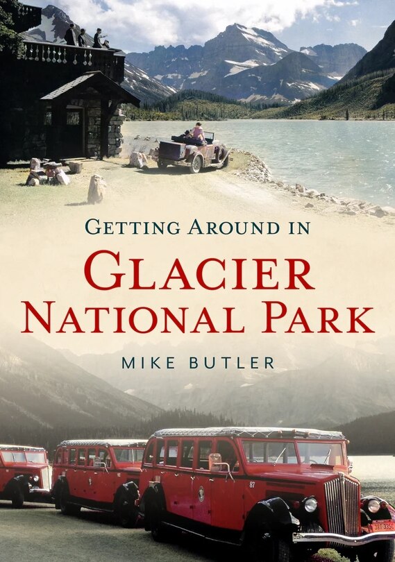 Front cover_Getting Around in Glacier National Park